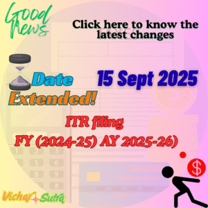 ITR filing last date extended to 15 September 2025 for FY 2024-25 and AY 2025-26 with Click here to know more