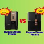 Livpure allura premia vs livpure eterna premia