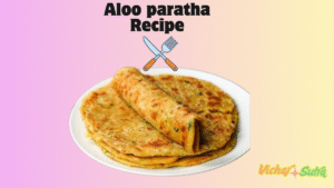 Aloo paratha recipe